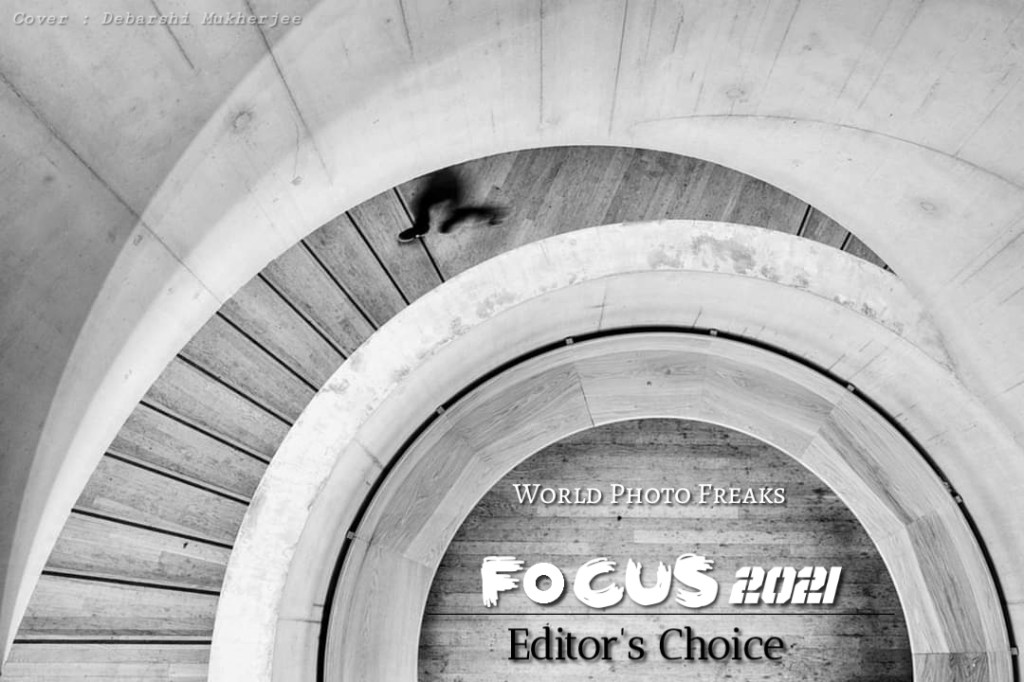 EDITOR’S CHOICE – 150 GREAT IMAGES OF INTERNATIONAL PHOTOGRAPHY DAY CHAMPIONSHIP. (FOCUS&nbsp;2021)