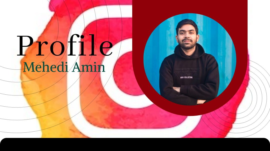 Instagram profile of the week: MEHEDI AMIN.